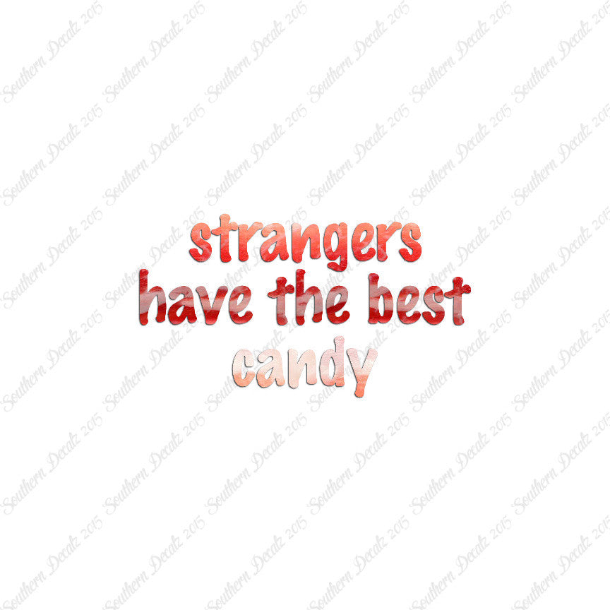 Strangers Have Best Candy