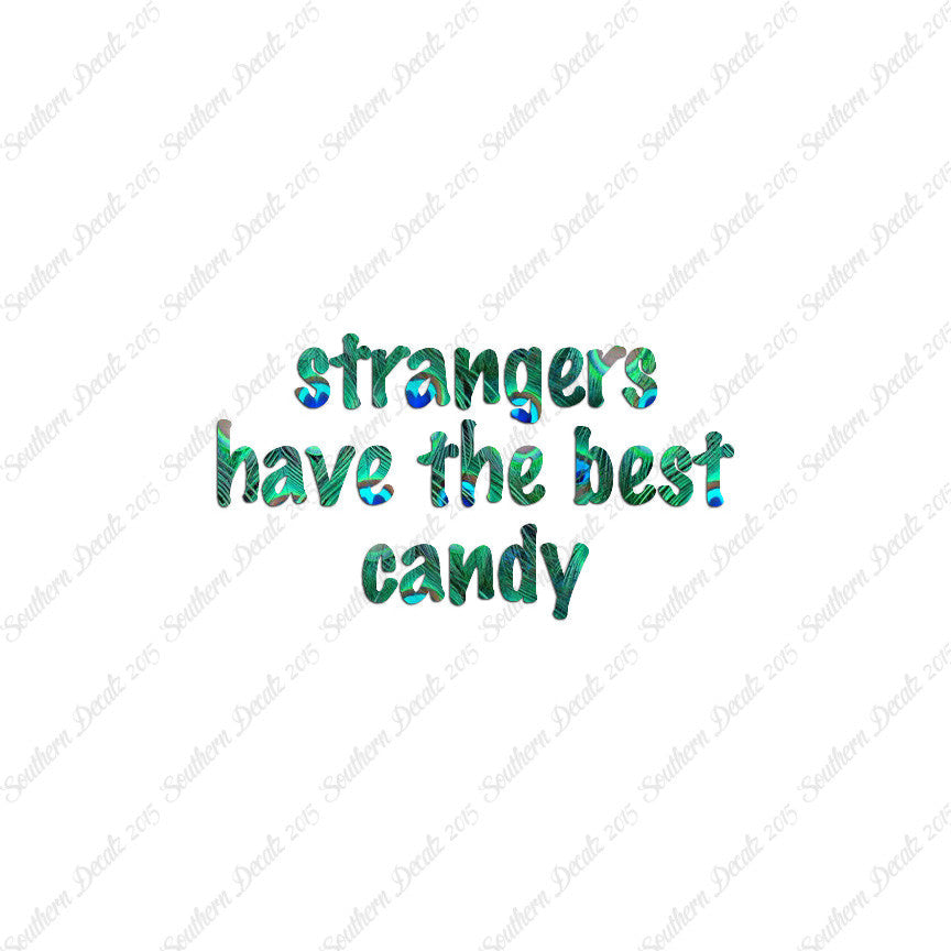 Strangers Have Best Candy