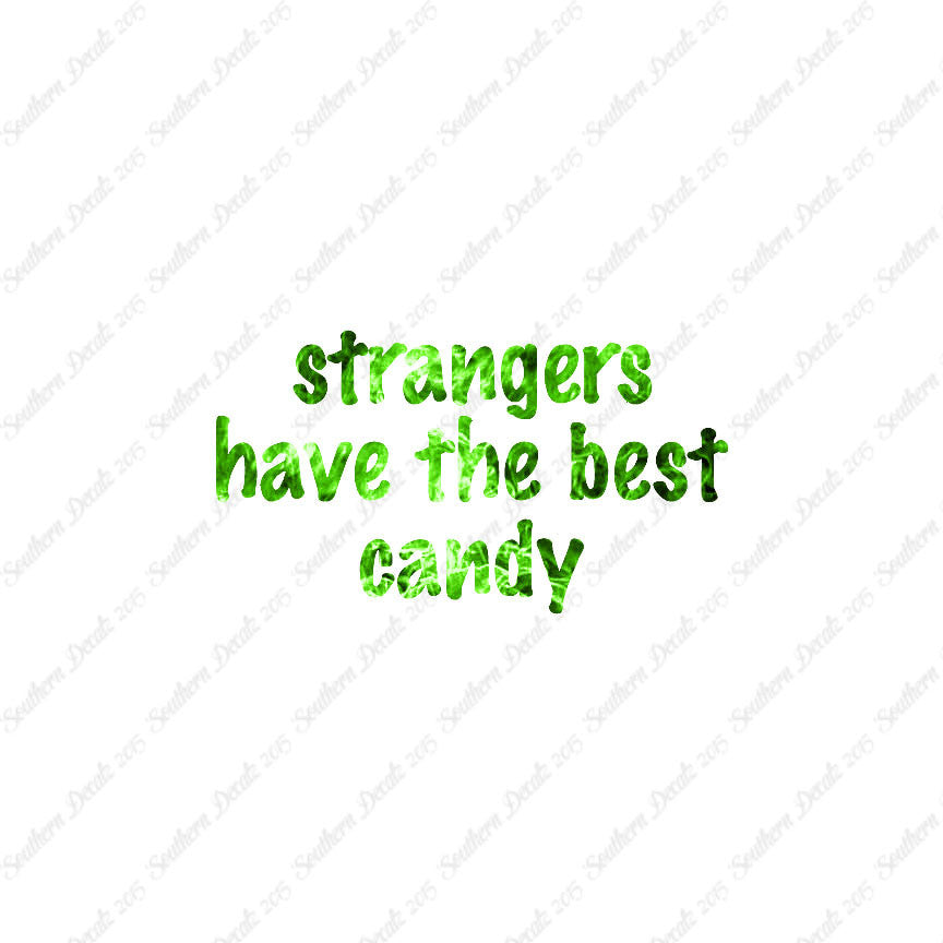 Strangers Have Best Candy