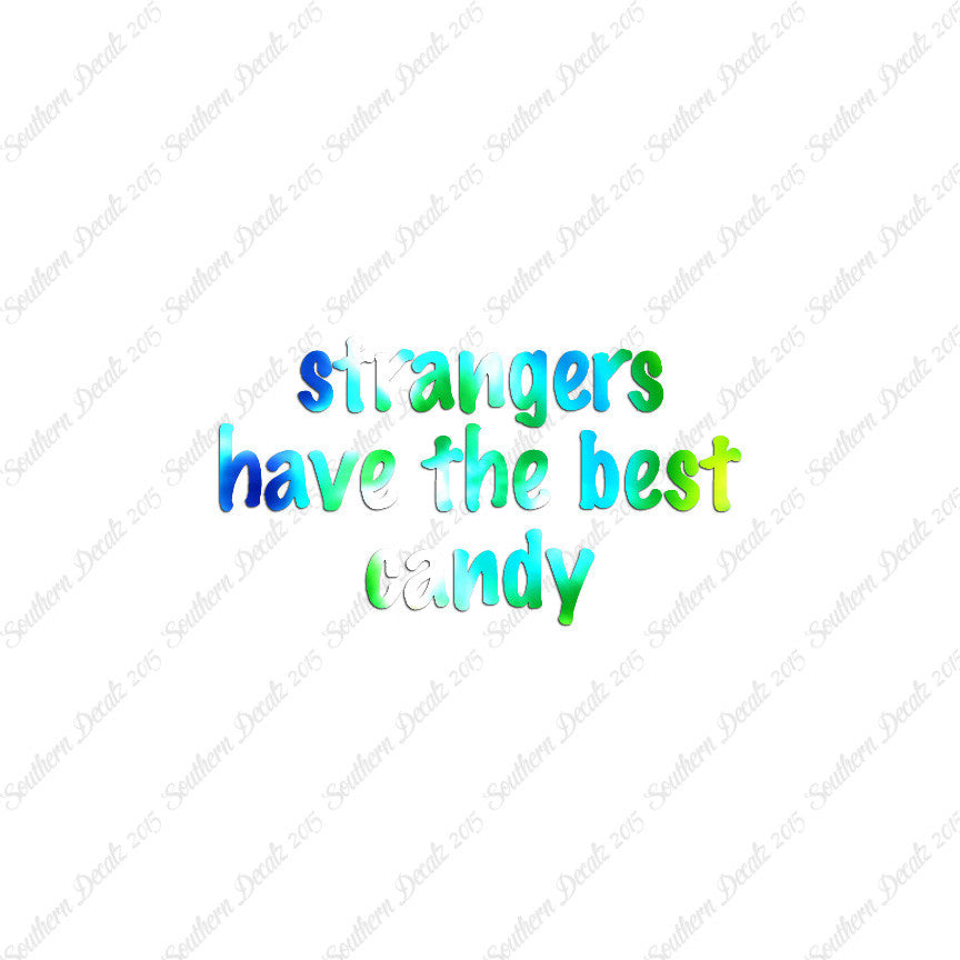 Strangers Have Best Candy