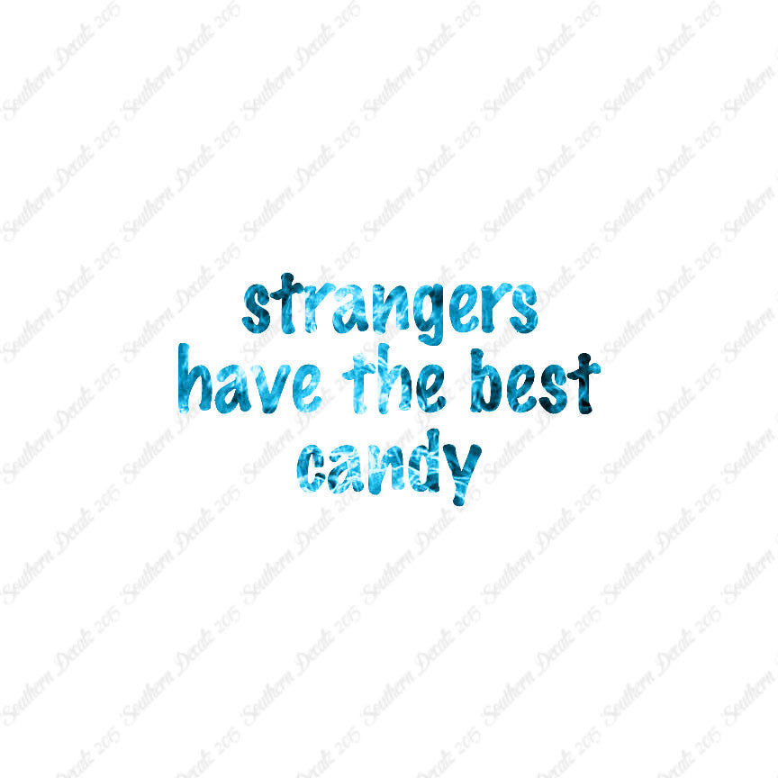 Strangers Have Best Candy