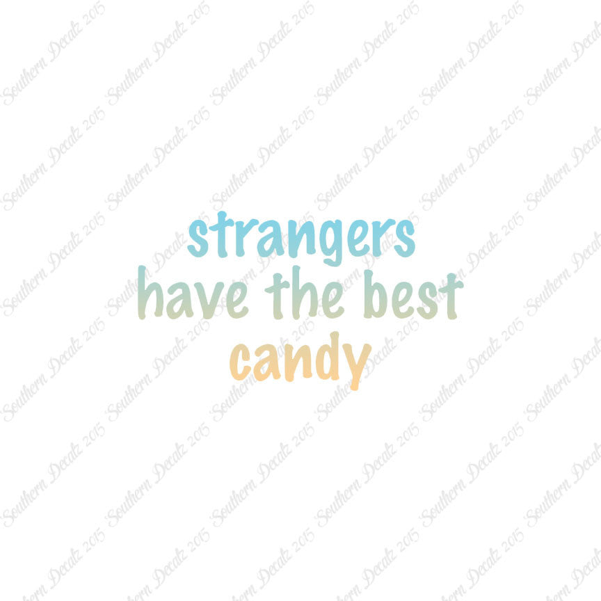 Strangers Have Best Candy