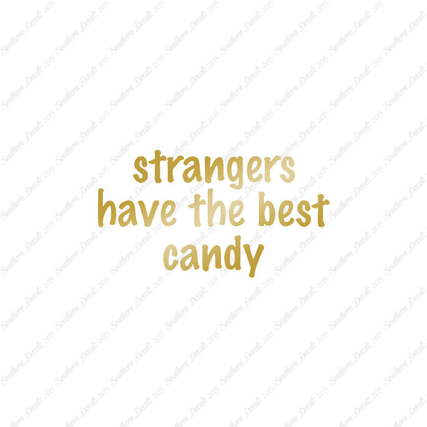 Strangers Have Best Candy
