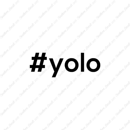 Hashtag Yolo #yolo