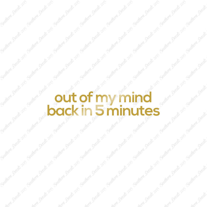 Out Of My Mind Back In 5 Minutes