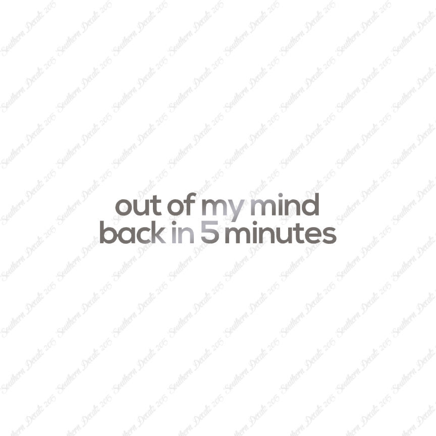 Out Of My Mind Back In 5 Minutes