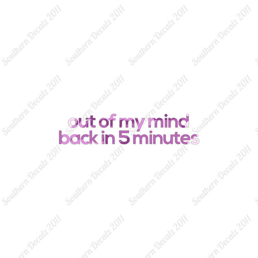 Out Of My Mind Back In 5 Minutes