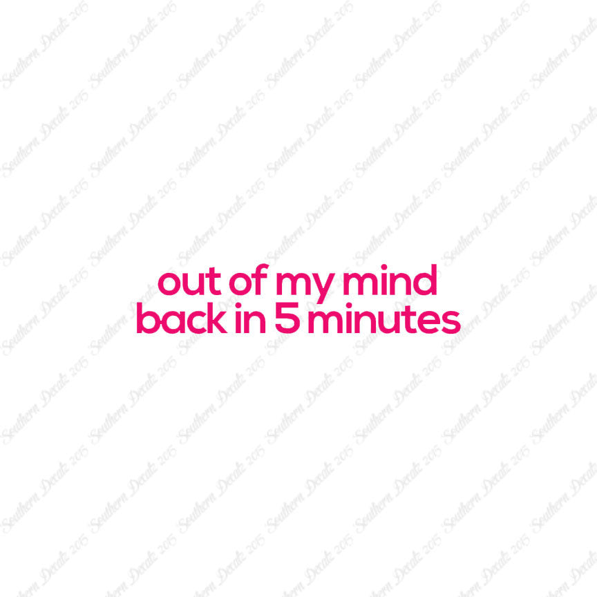 Out Of My Mind Back In 5 Minutes