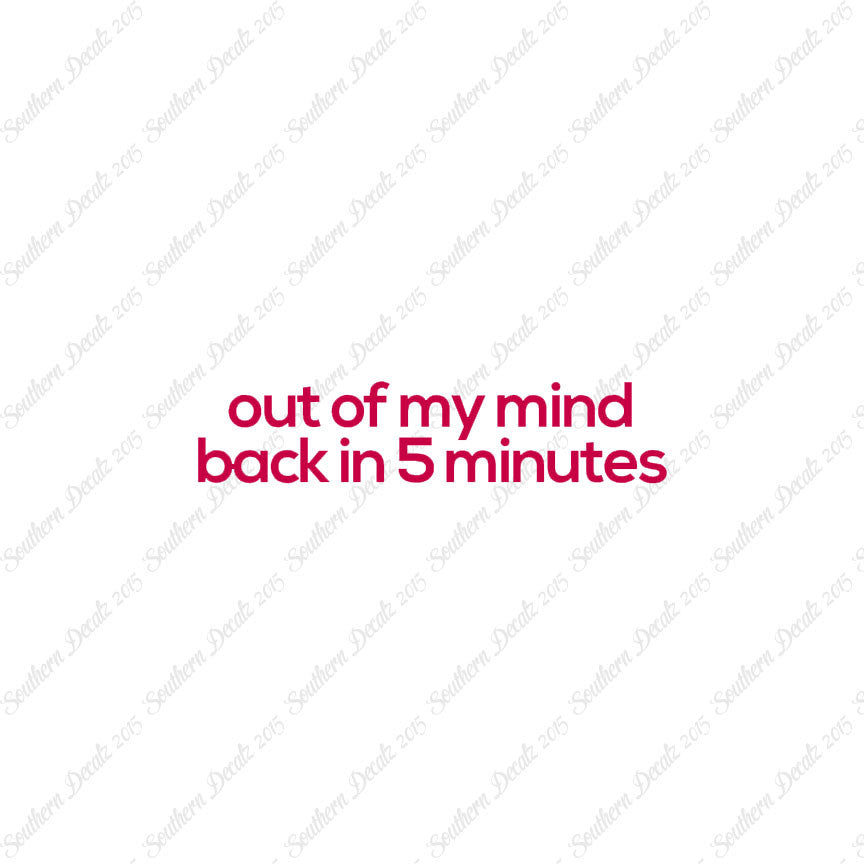 Out Of My Mind Back In 5 Minutes