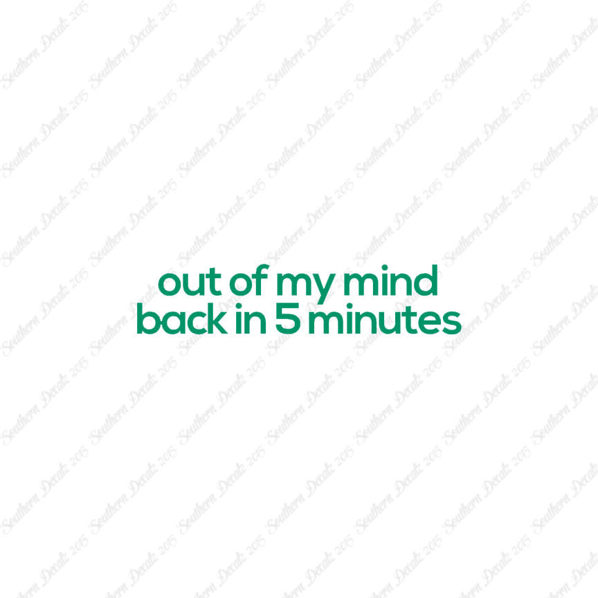 Out Of My Mind Back In 5 Minutes