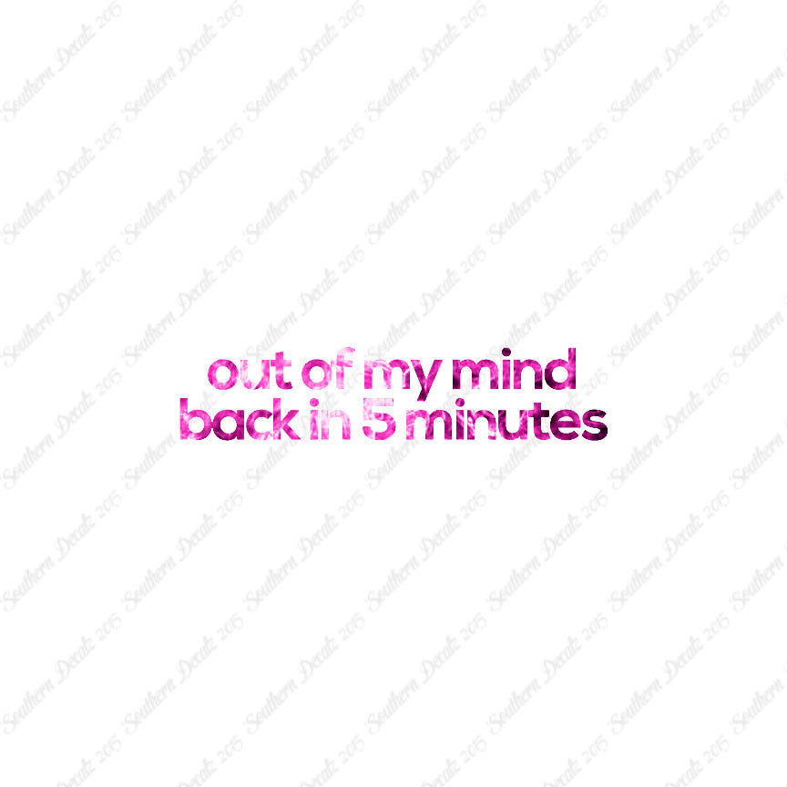 Out Of My Mind Back In 5 Minutes
