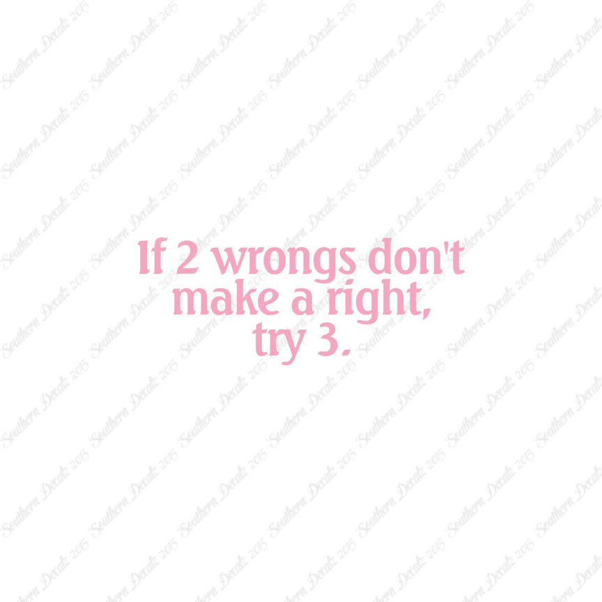 Two Wrongs Not Right Try Three
