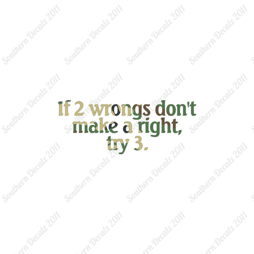Two Wrongs Not Right Try Three