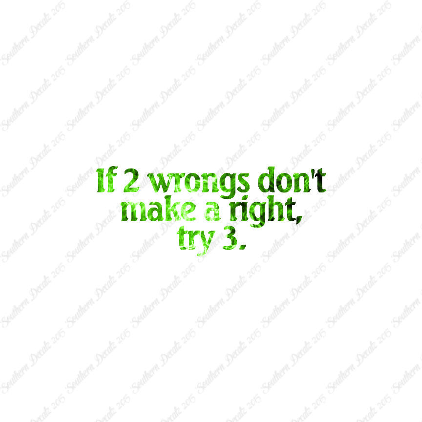 Two Wrongs Not Right Try Three