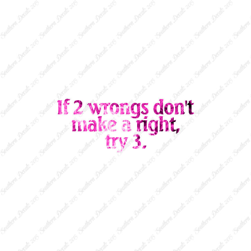 Two Wrongs Not Right Try Three