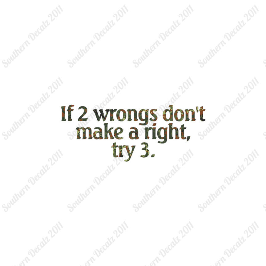 Two Wrongs Not Right Try Three