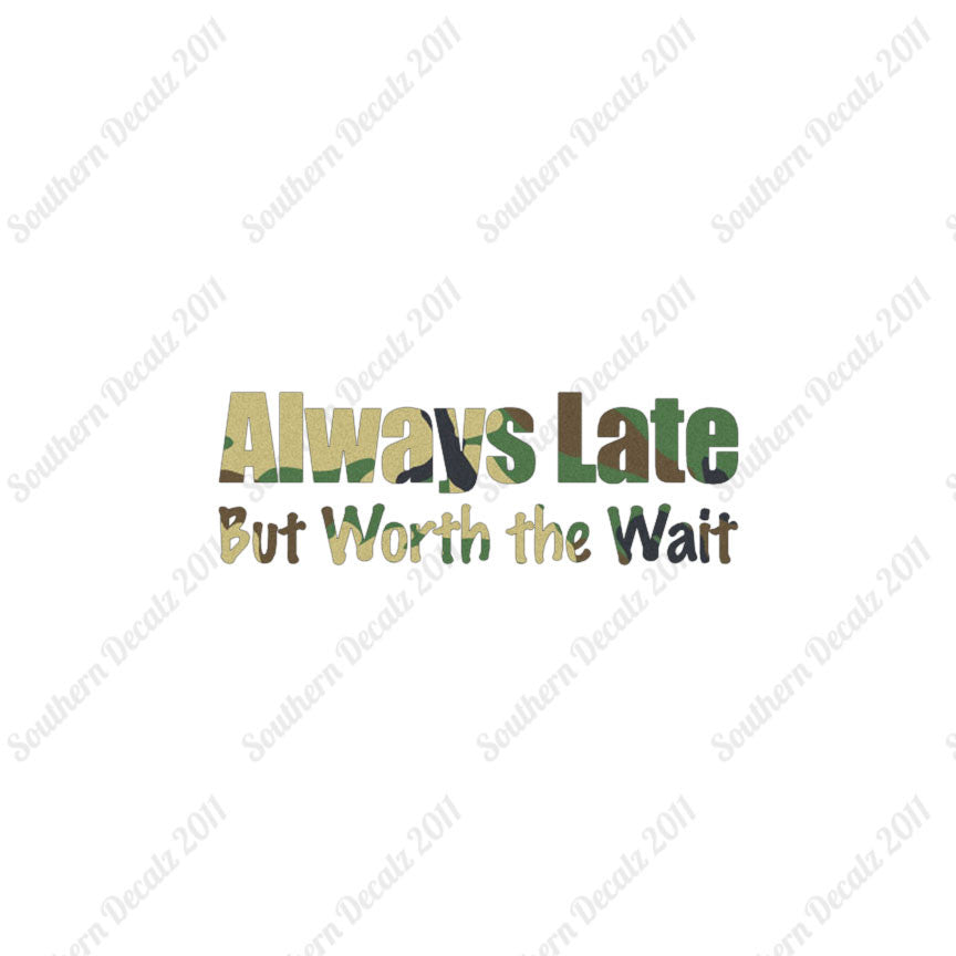 Always Late Worth Wait