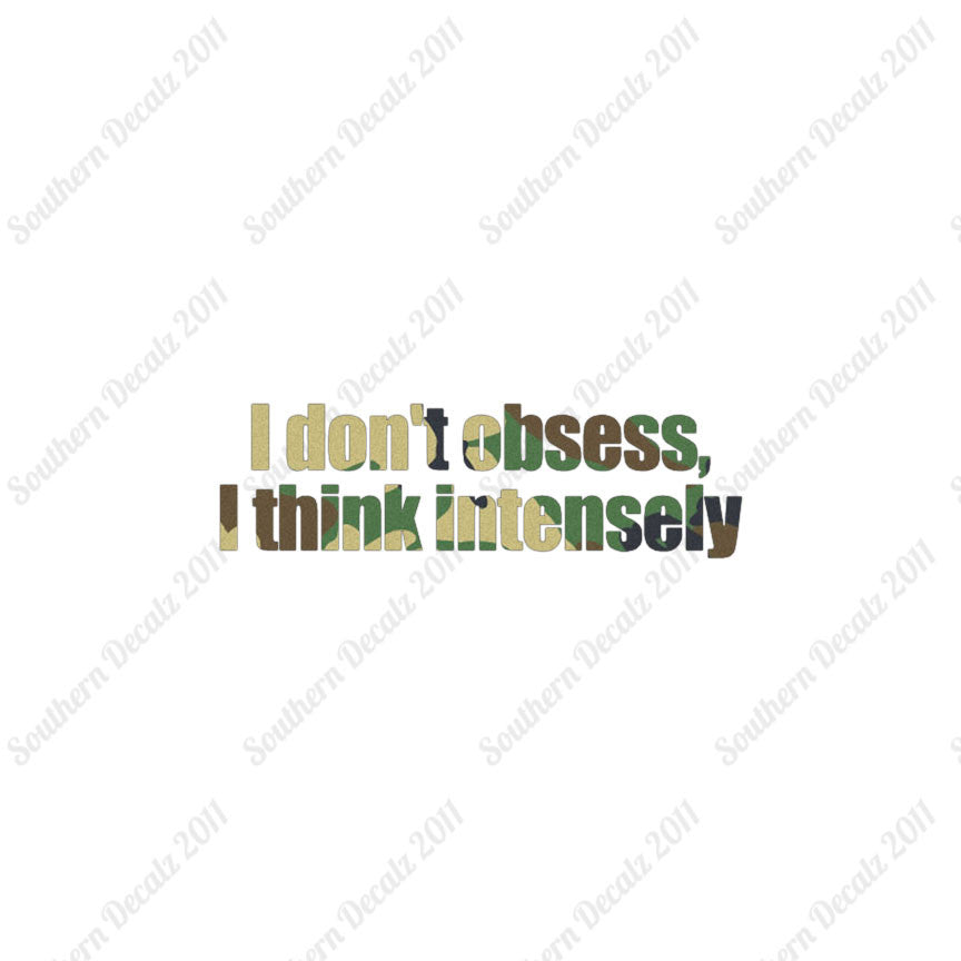 Don't Obsess Think Intensely