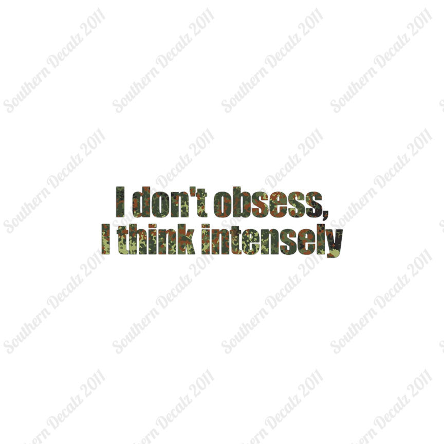 Don't Obsess Think Intensely