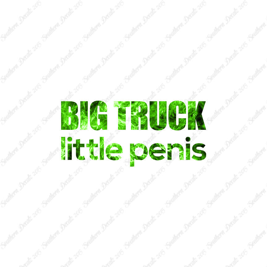 Big Truck Little Penis