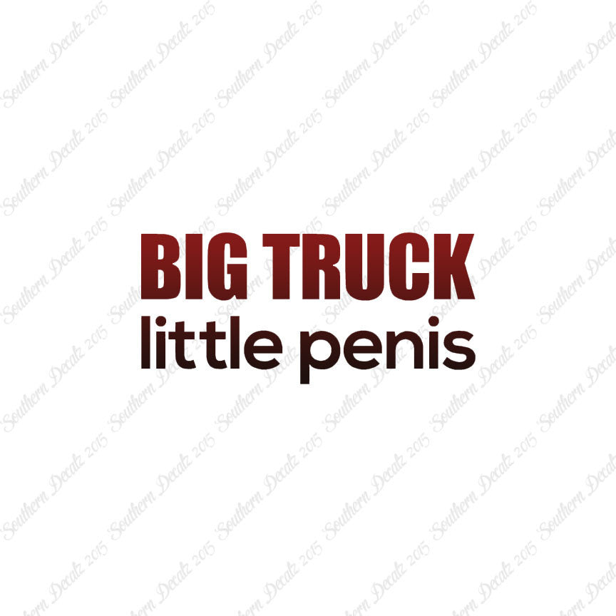 Big Truck Little Penis