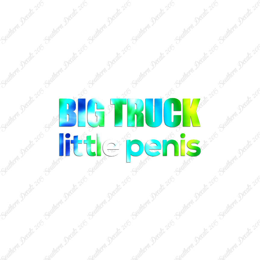 Big Truck Little Penis