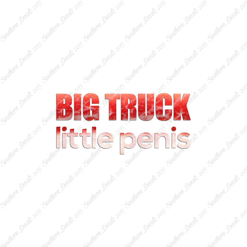 Big Truck Little Penis