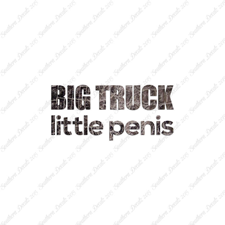 Big Truck Little Penis