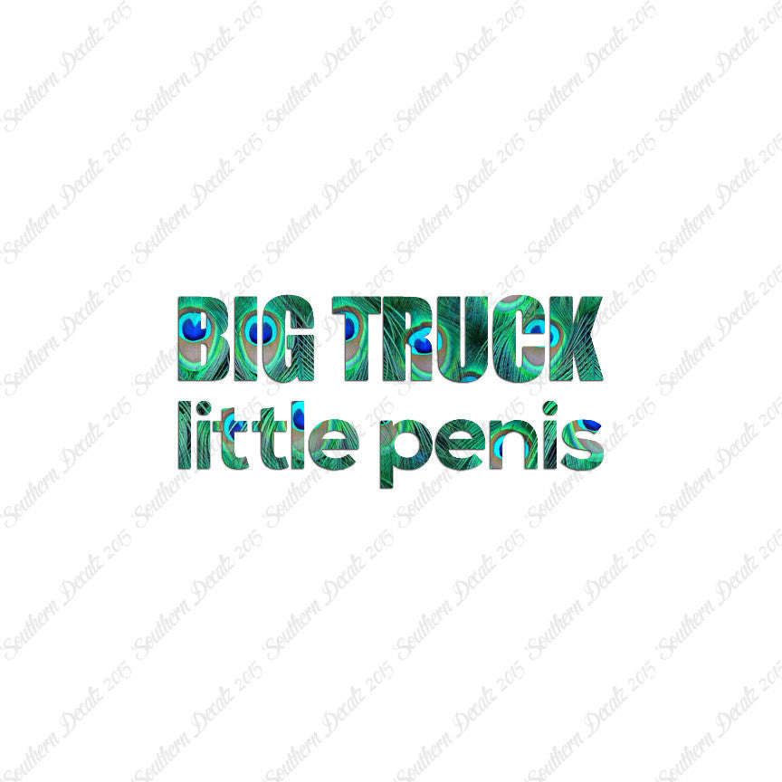 Big Truck Little Penis