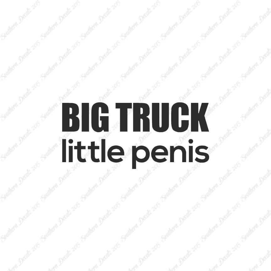 Big Truck Little Penis