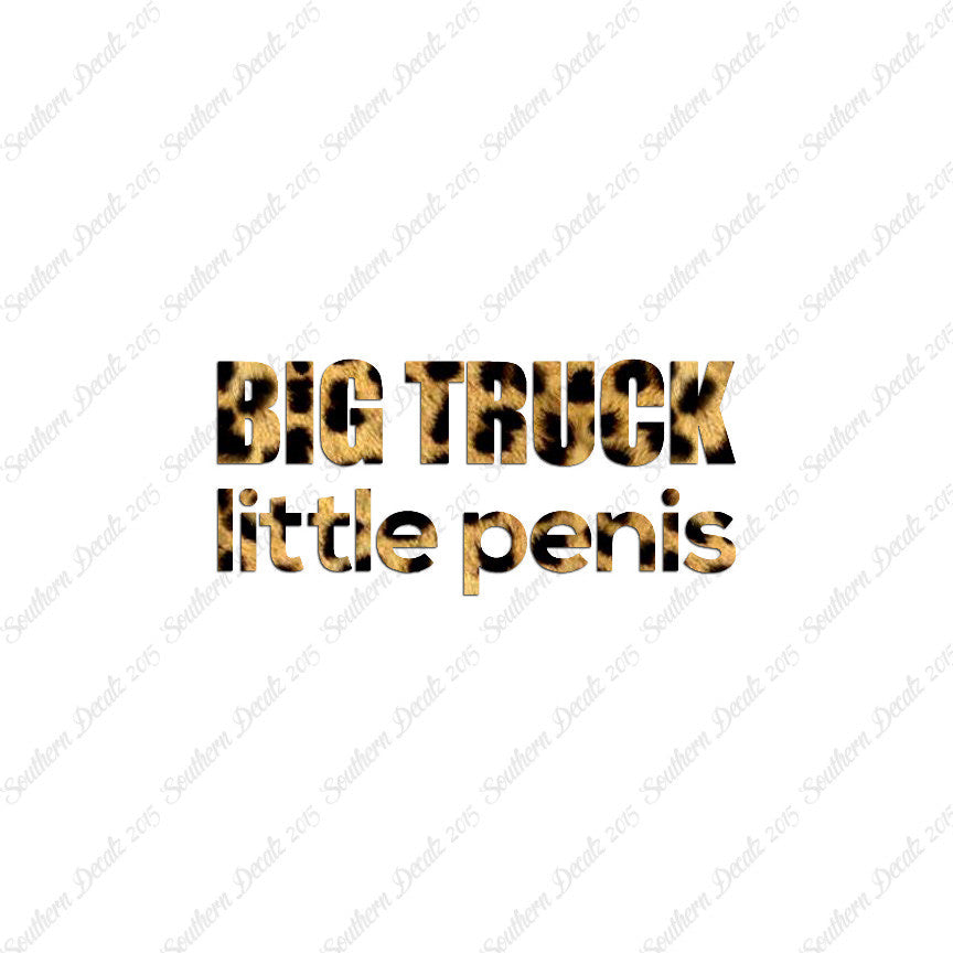 Big Truck Little Penis