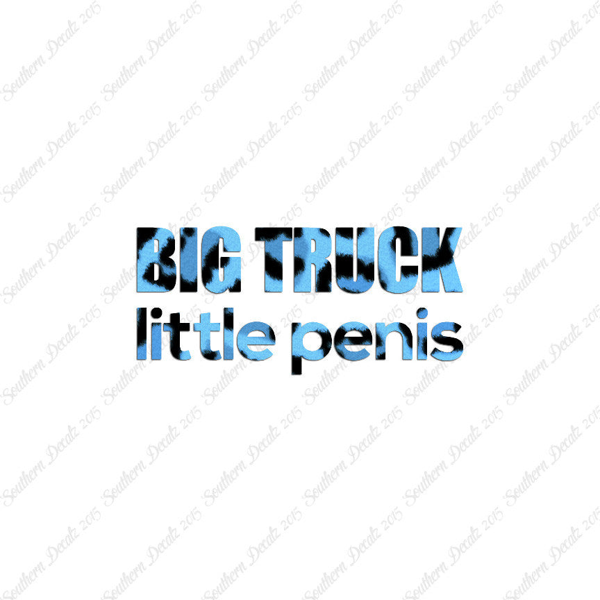Big Truck Little Penis