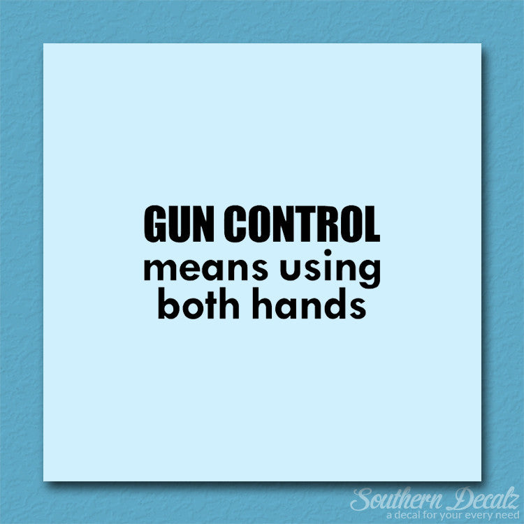 Gun Control Both Hands