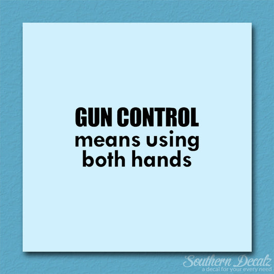 Gun Control Both Hands