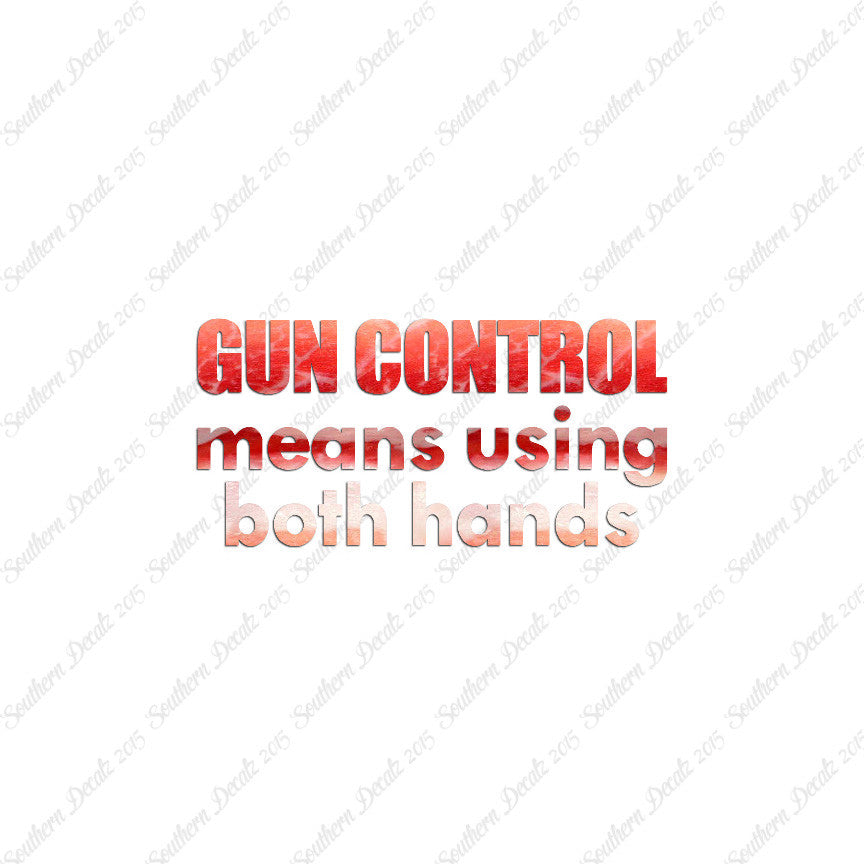 Gun Control Both Hands