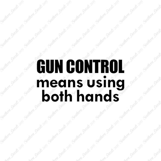 Gun Control Both Hands