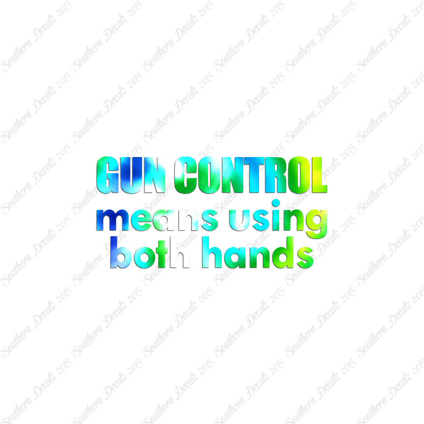 Gun Control Both Hands