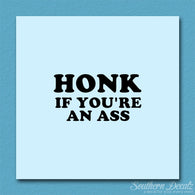 Honk If You're An Ass