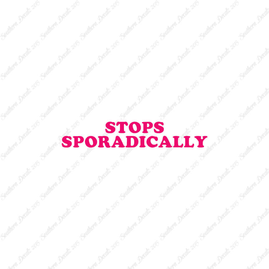 Stops Sporadically