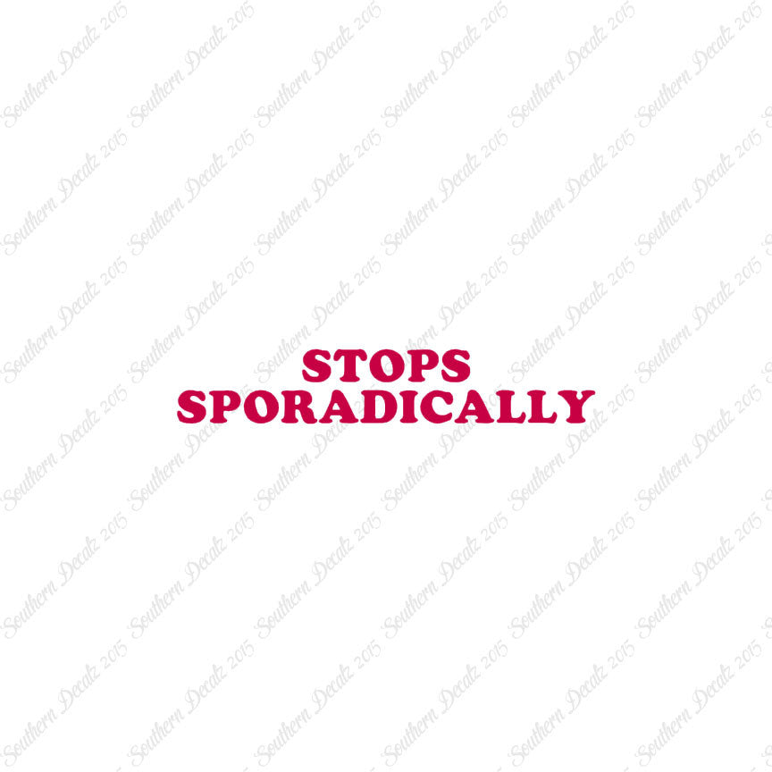 Stops Sporadically