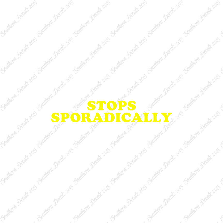 Stops Sporadically