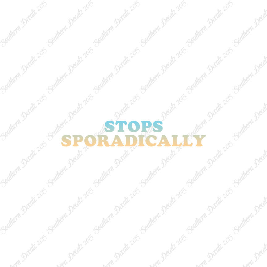 Stops Sporadically