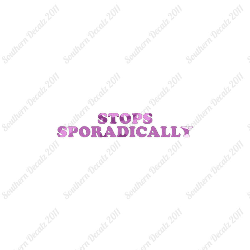 Stops Sporadically