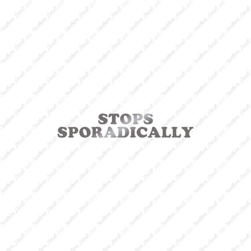 Stops Sporadically