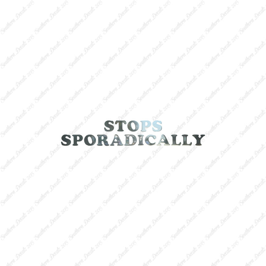 Stops Sporadically