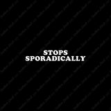 Stops Sporadically