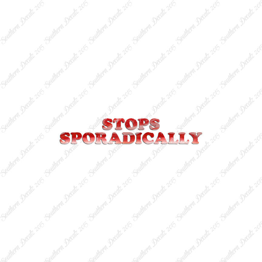Stops Sporadically
