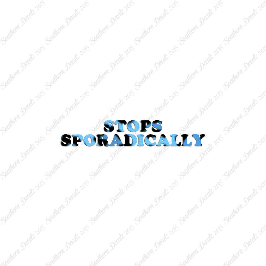 Stops Sporadically