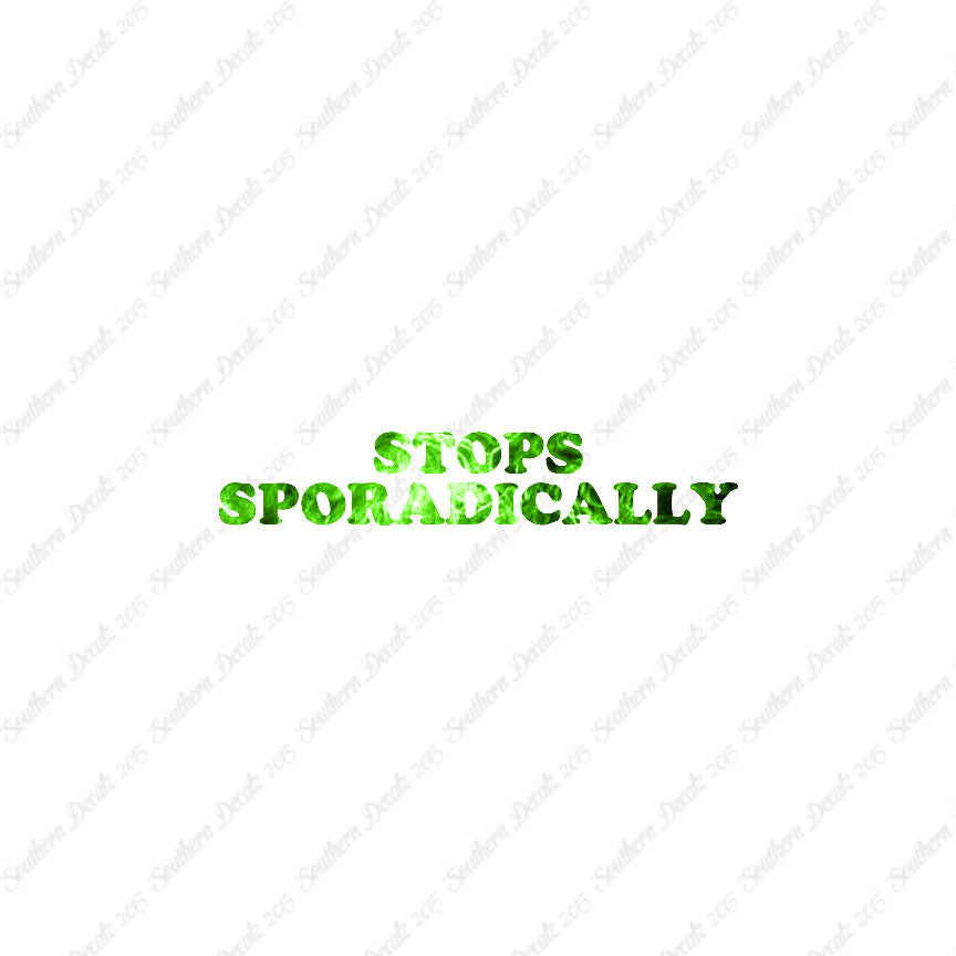 Stops Sporadically