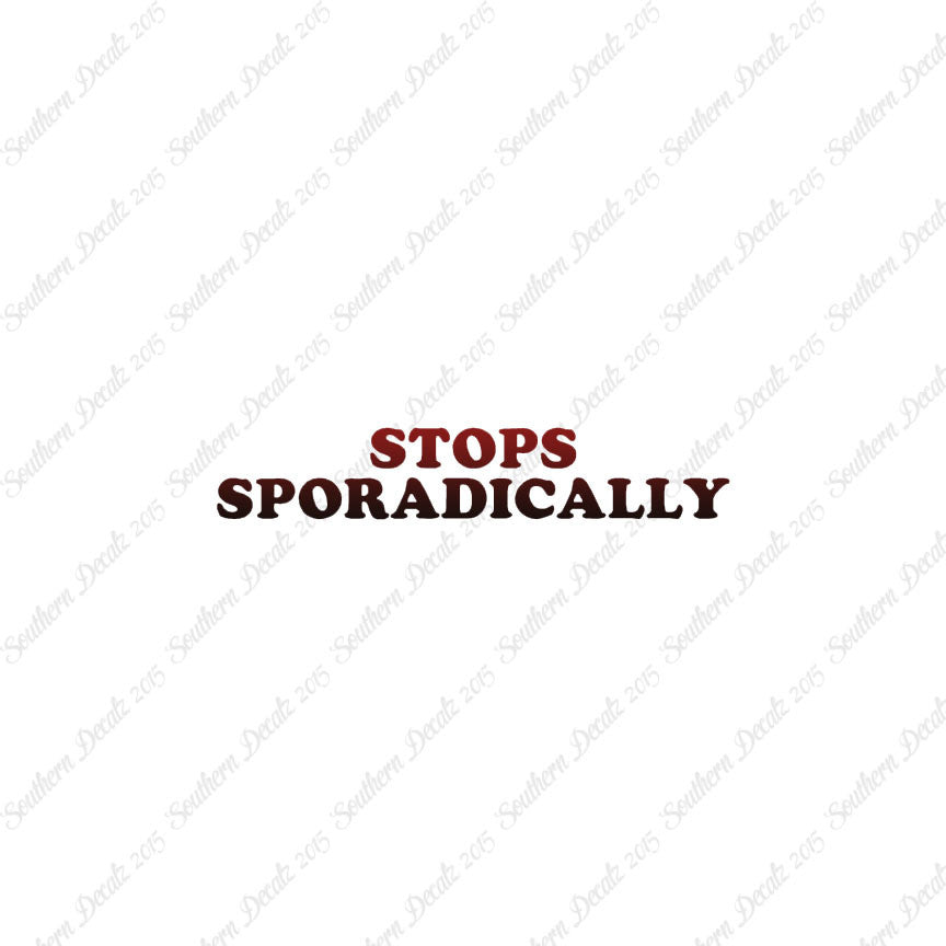 Stops Sporadically